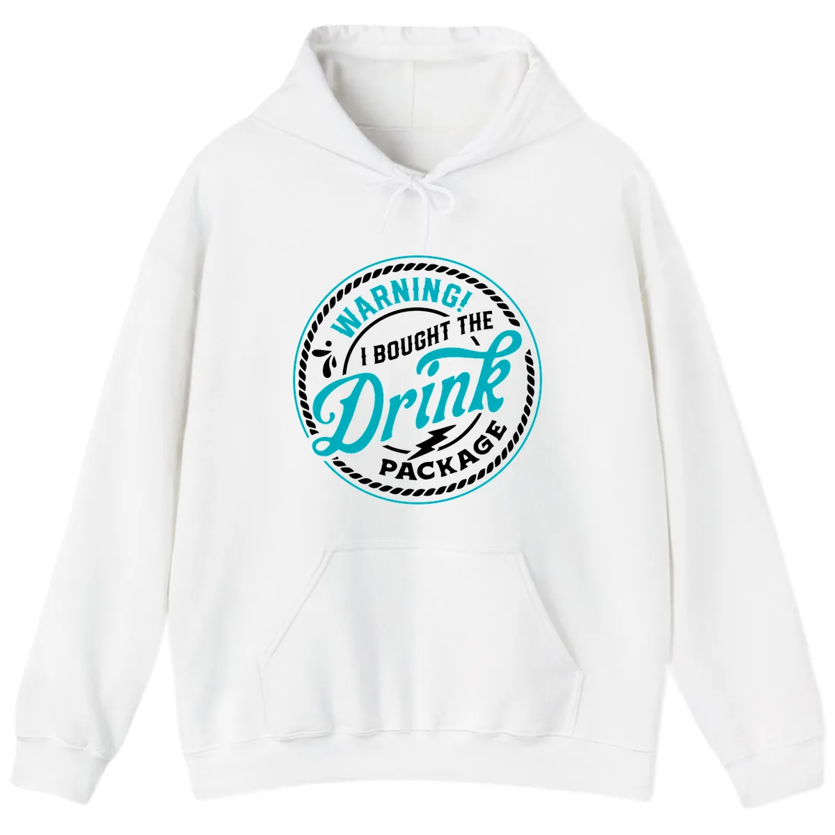 Warning I Bought The Drink Package Hoodie in White