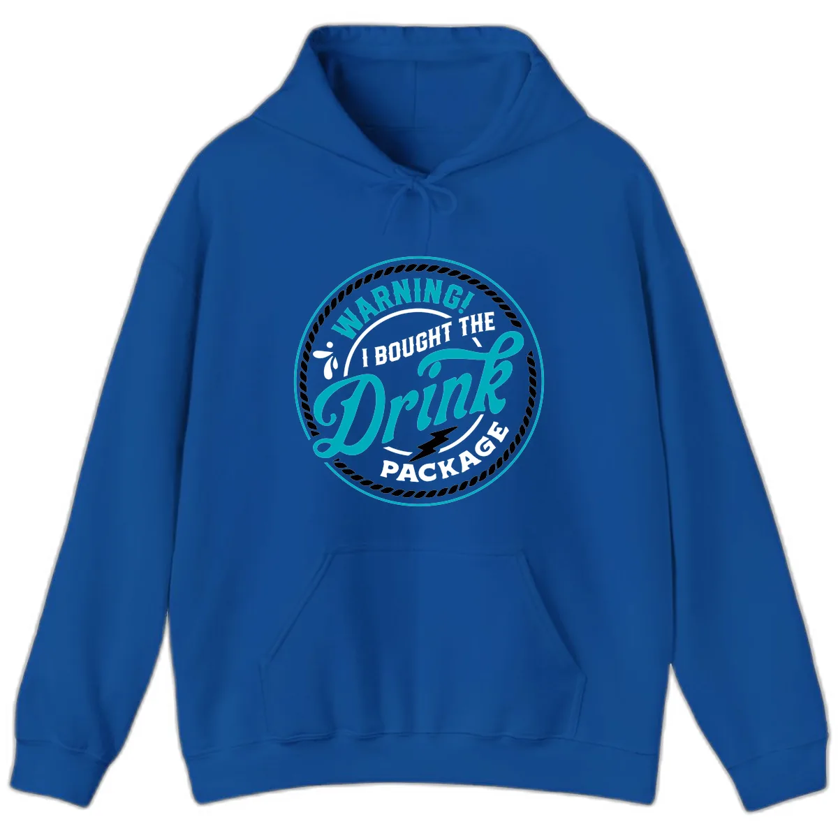 Warning I Bought The Drink Package Hoodie in Royal