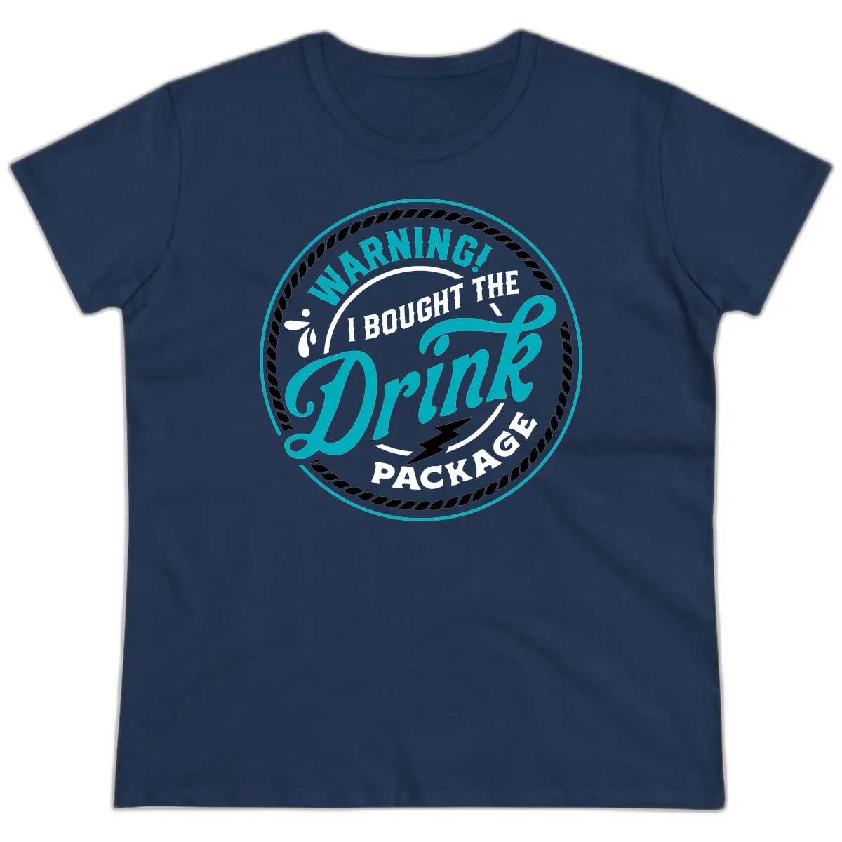 Warning I Bought The Drink Package Ladies Tee in Navy