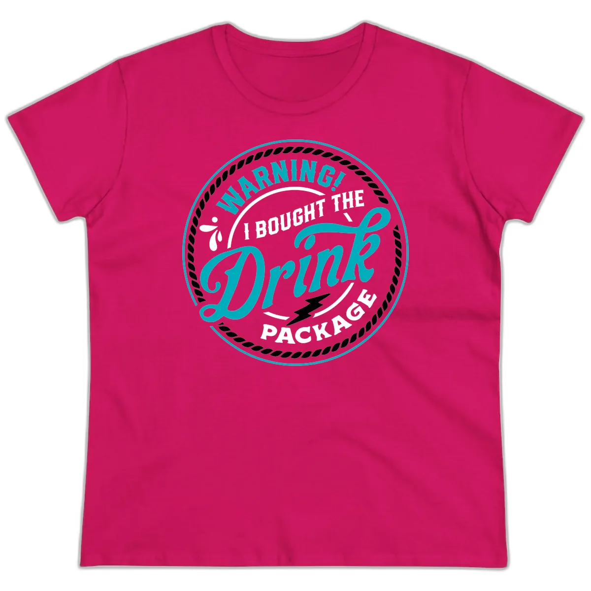 Warning I Bought The Drink Package Ladies Tee in Heliconia