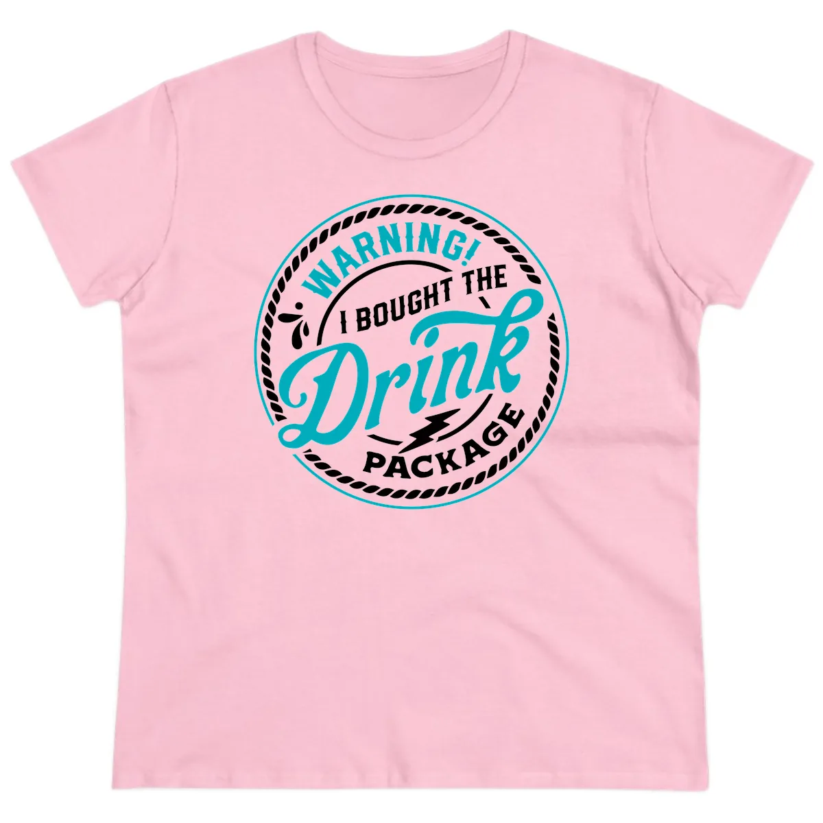 Warning I Bought The Drink Package Ladies Tee in Light Pink