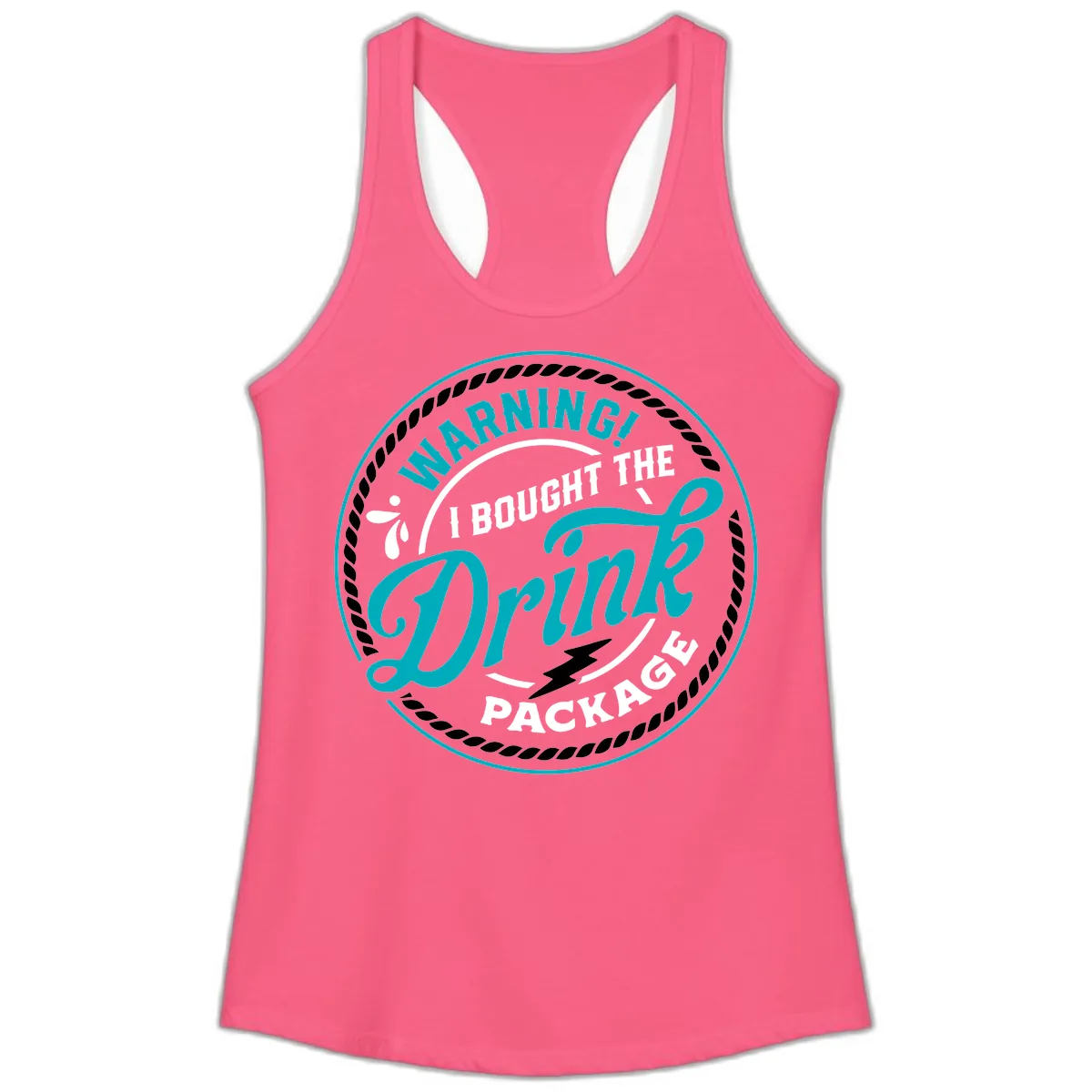 Warning I Bought The Drink Package Ladies Tank in Solid Hot Pink