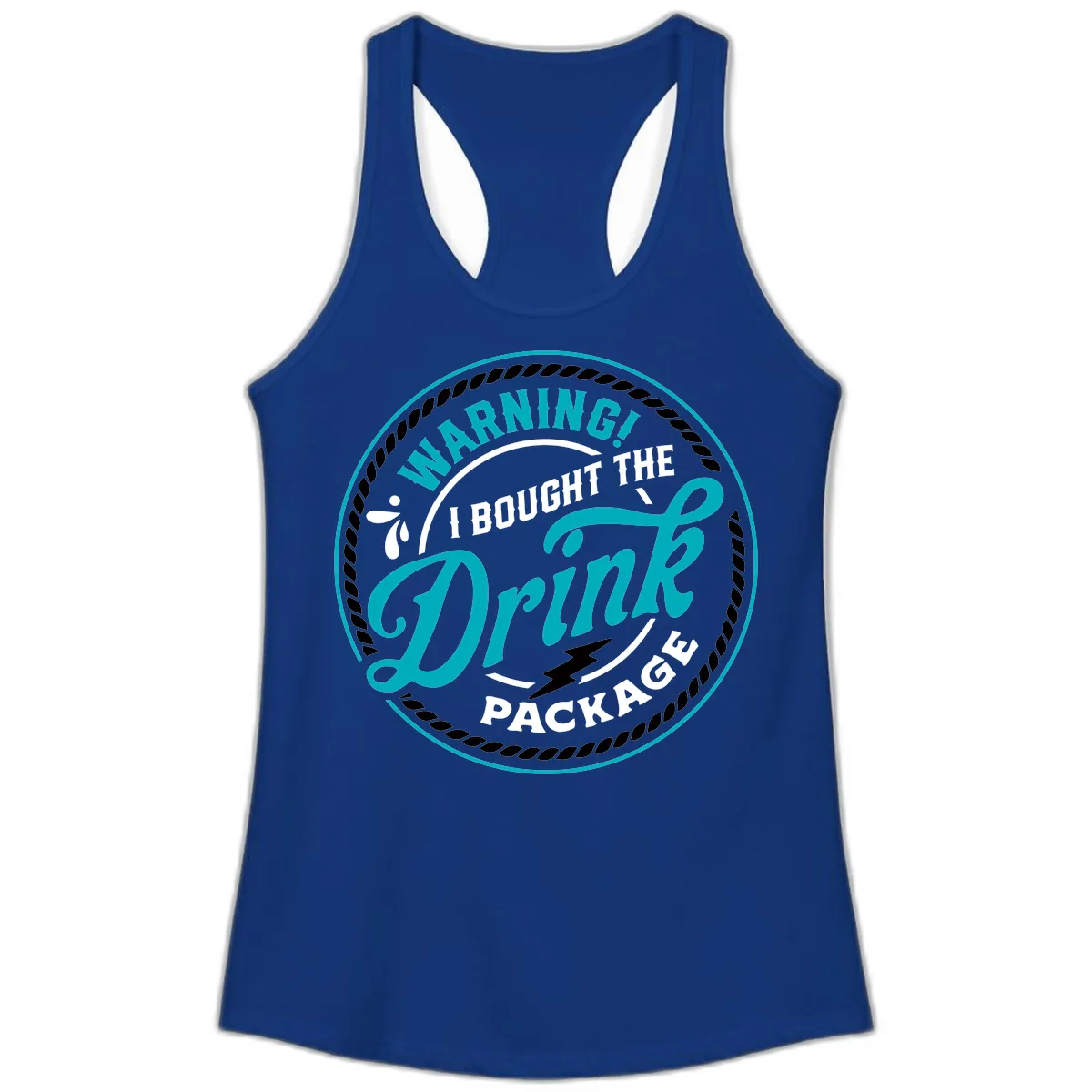 Warning I Bought The Drink Package Ladies Tank in Solid Royal