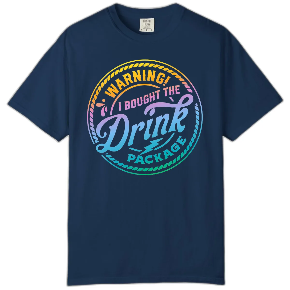 Warning I Bought The Drink Package Comfort Color in Navy
