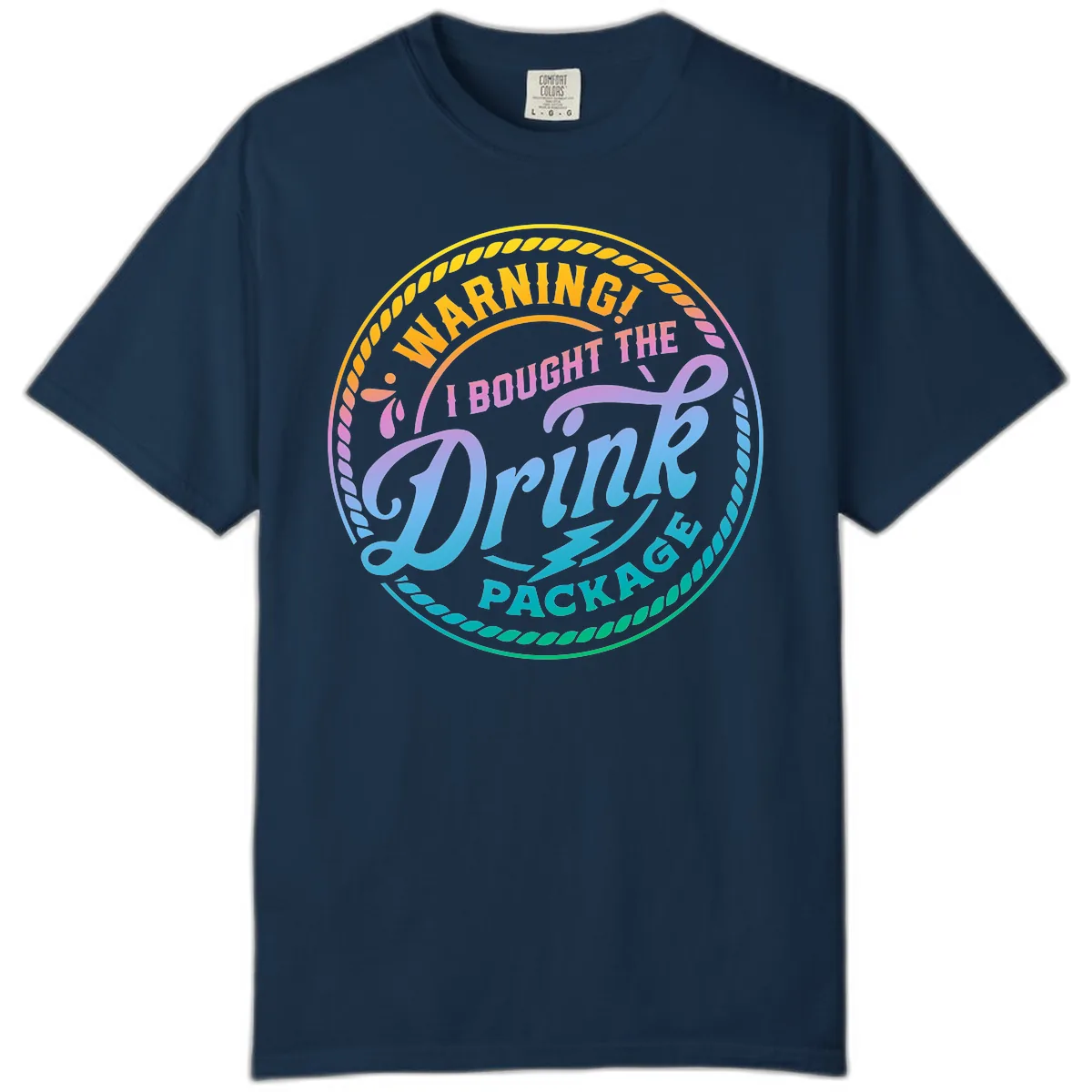 Warning I Bought The Drink Package Comfort Color in True Navy