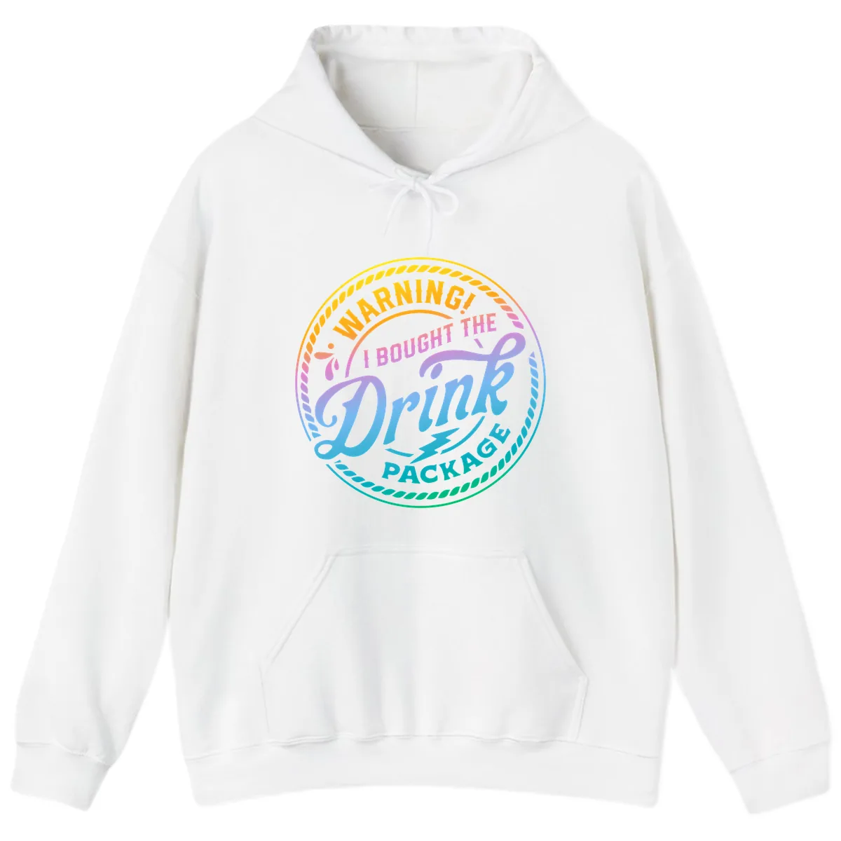 Warning I Bought The Drink Package Hoodie in White