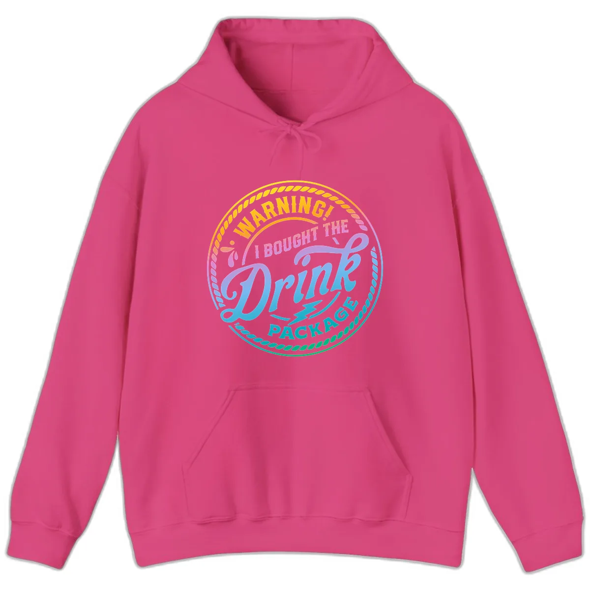 Warning I Bought The Drink Package Hoodie in Heliconia