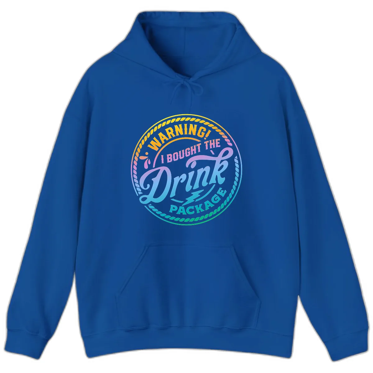 Warning I Bought The Drink Package Hoodie in Royal