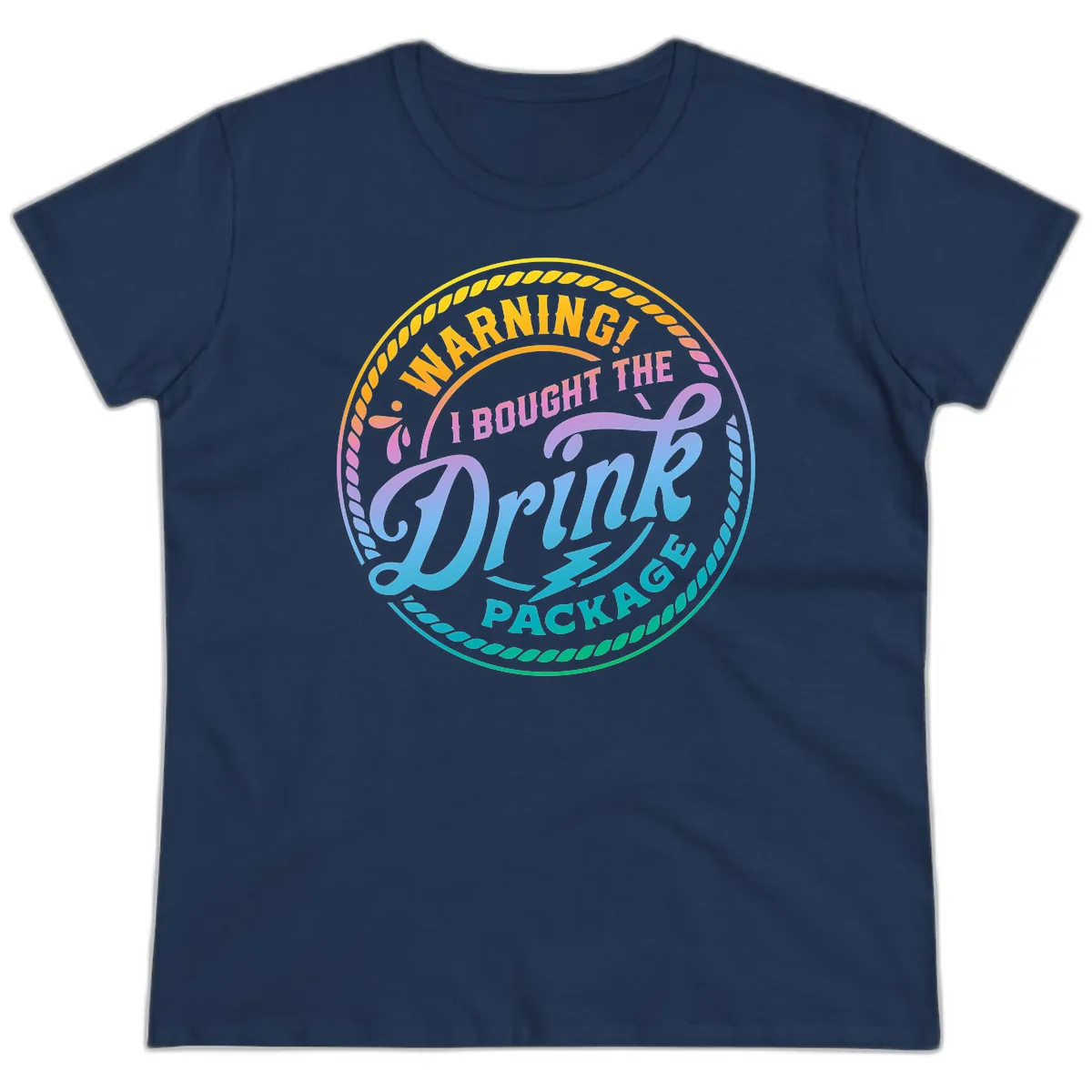 Warning I Bought The Drink Package Ladies Tee in Navy