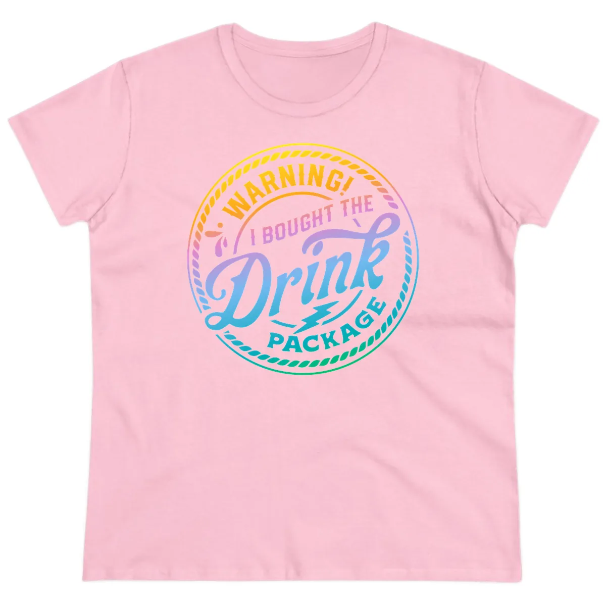 Warning I Bought The Drink Package Ladies Tee in Light Pink