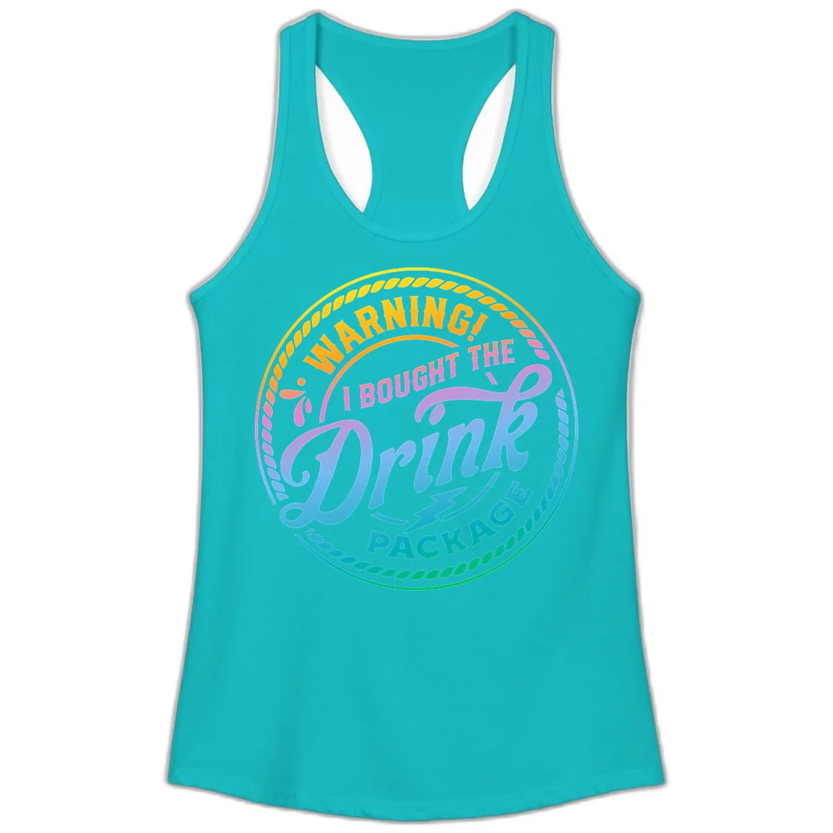 Warning I Bought The Drink Package Ladies Tank in Tahiti Blue