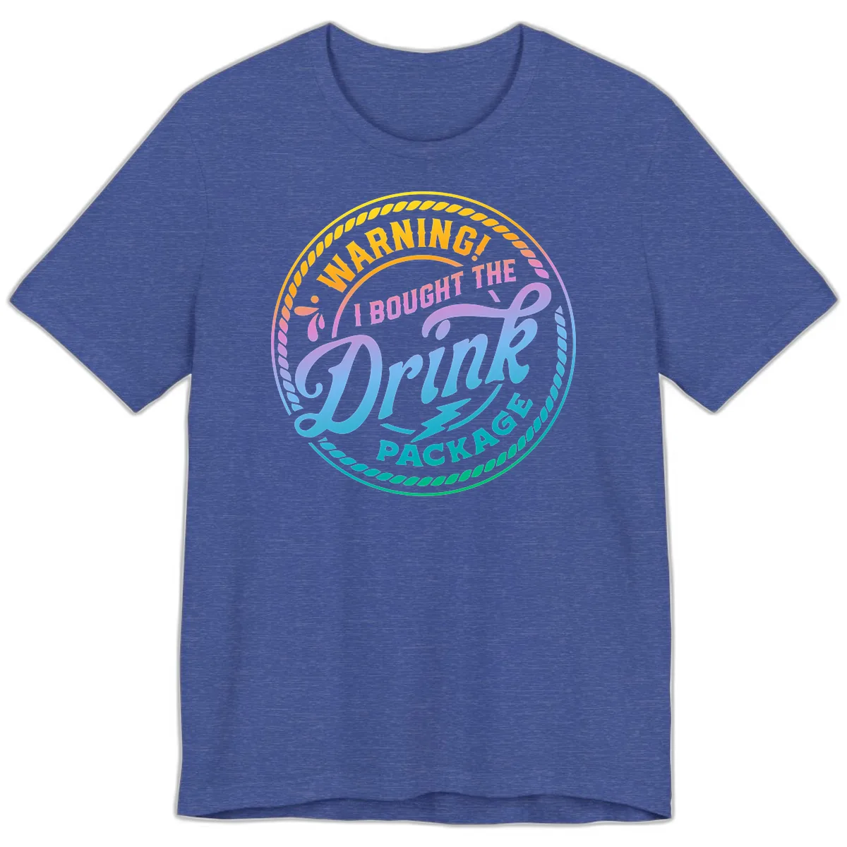 Warning I Bought The Drink Package Premium T-Shirt in Heather True Royal