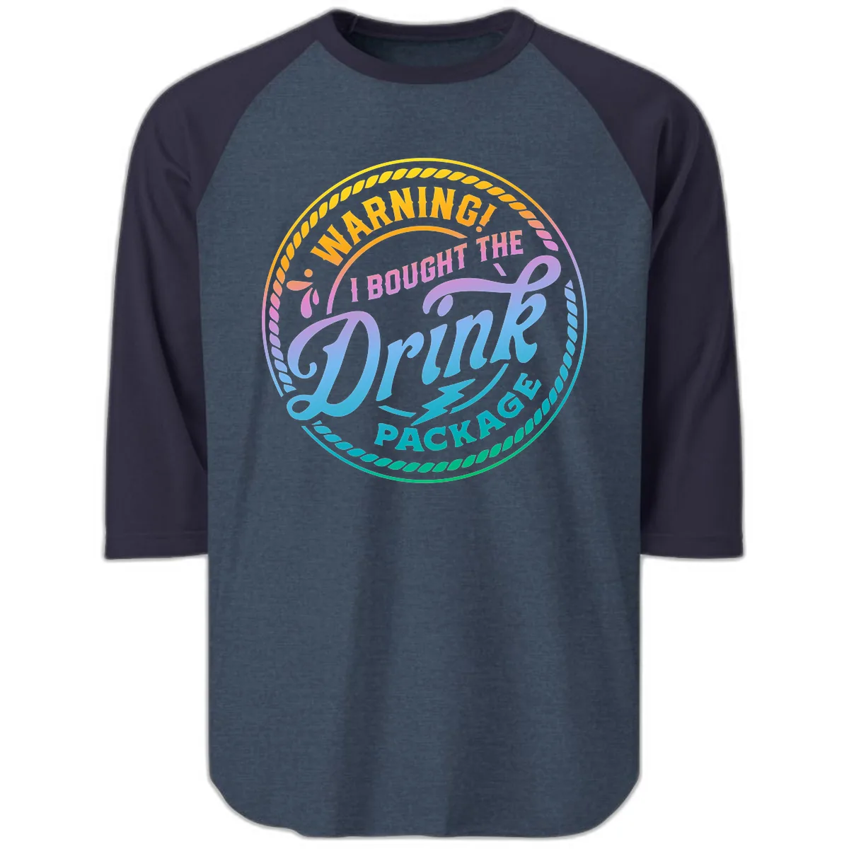 Warning I Bought The Drink Package Raglan 3/4 in Heather Denim Navy