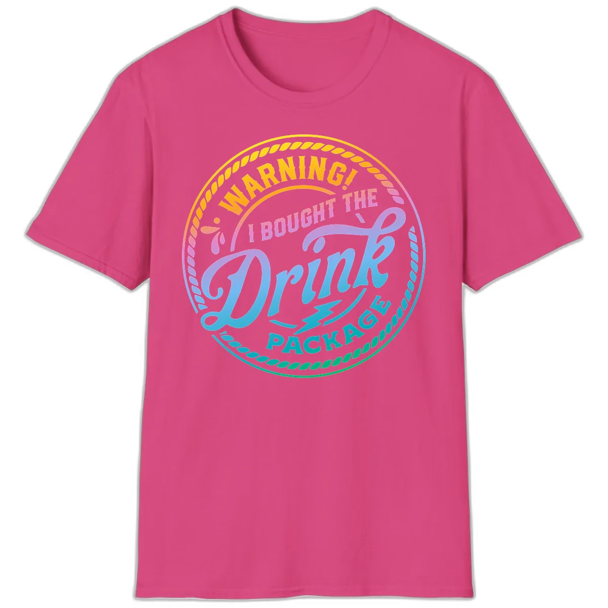 Warning I Bought The Drink Package T-Shirt in Heliconia
