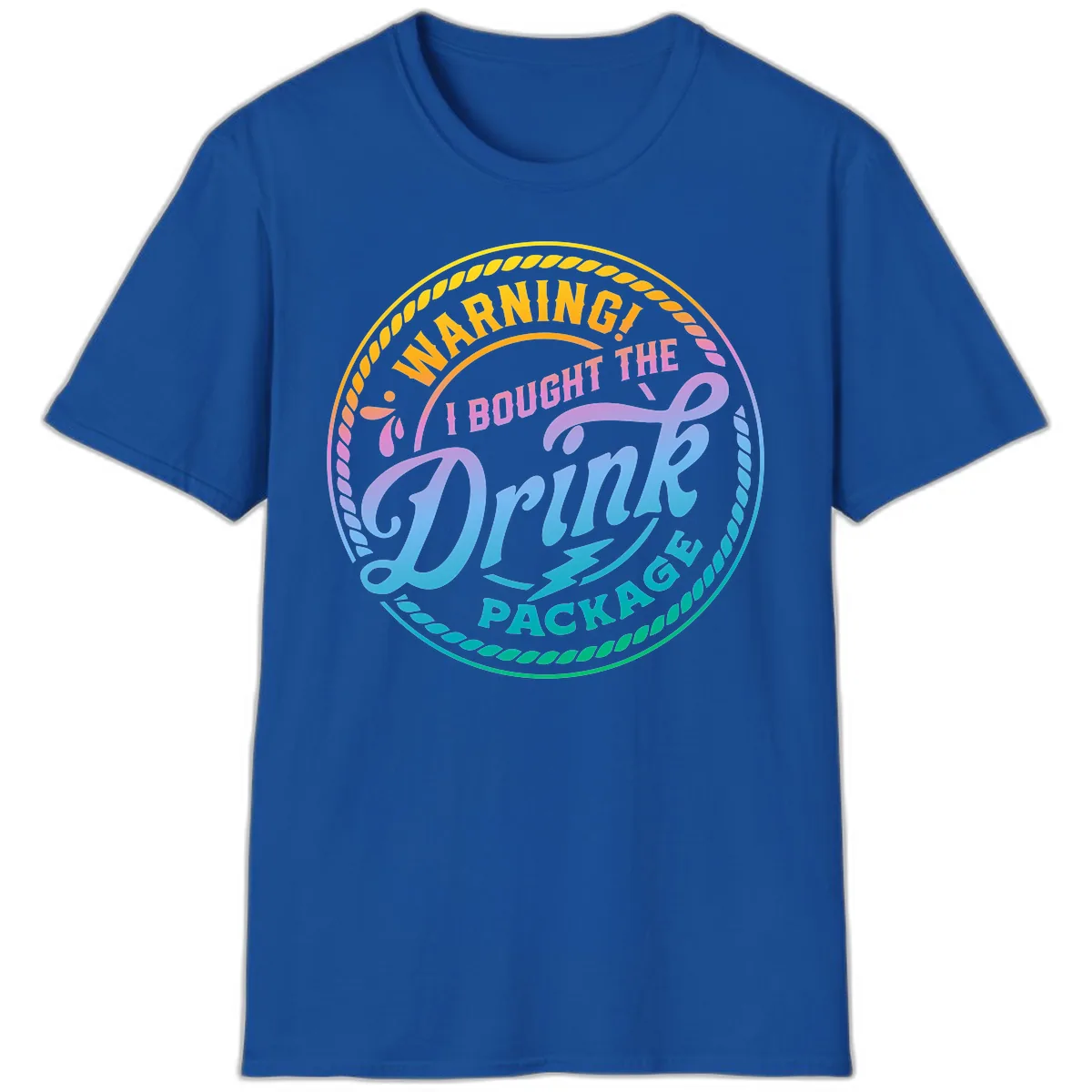 Warning I Bought The Drink Package T-Shirt in Royal