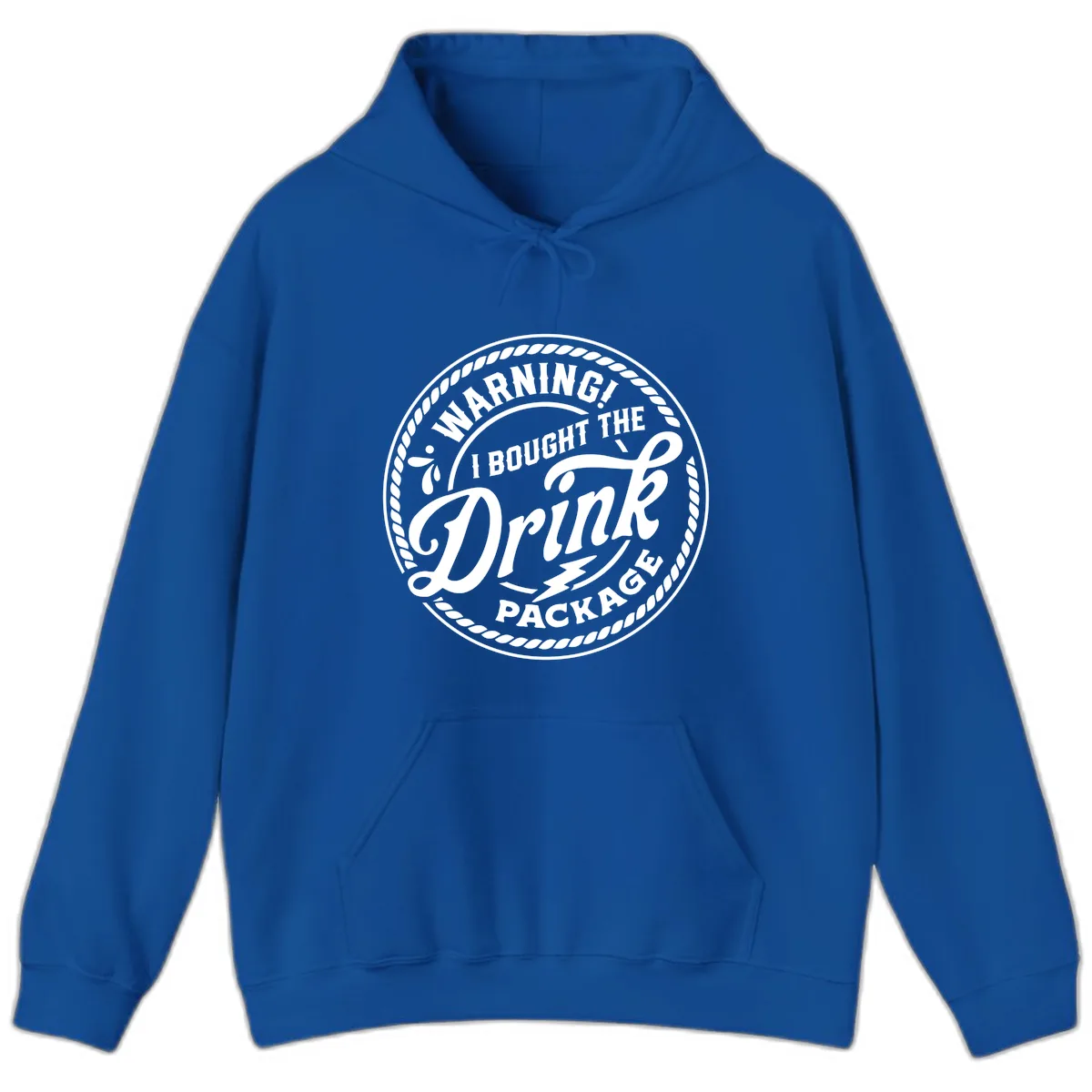 Warning I Bought The Drink Package Hoodie in Royal