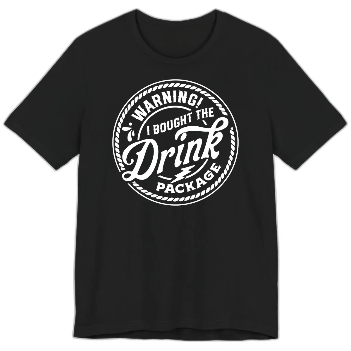 Warning I Bought The Drink Package Premium T-Shirt in Black