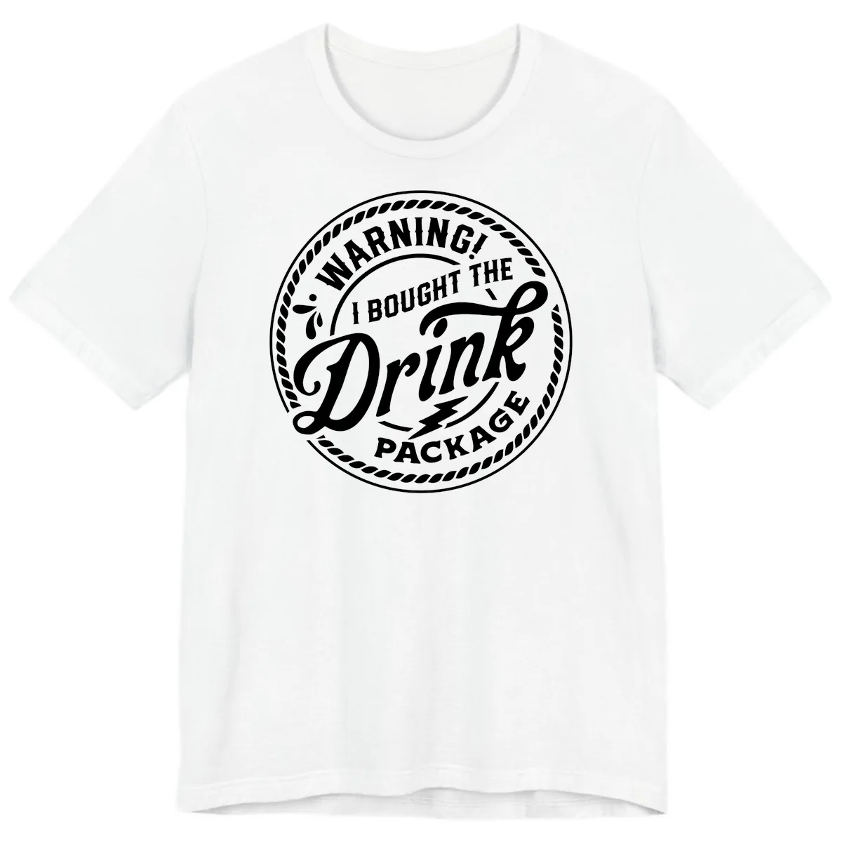 Warning I Bought The Drink Package Premium T-Shirt in White