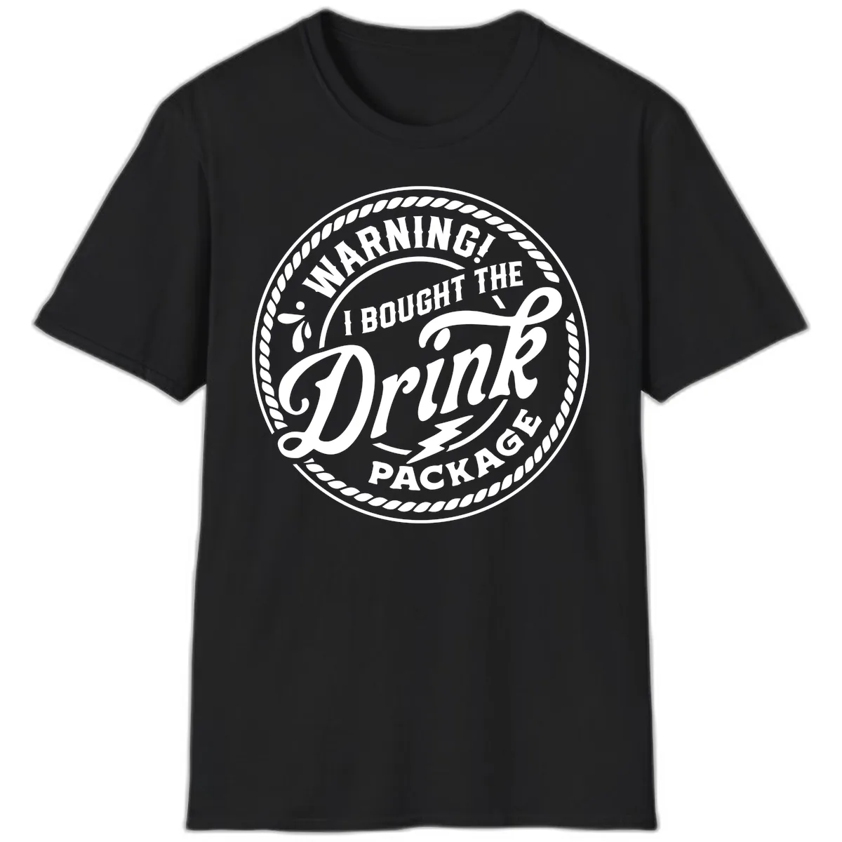 Warning I Bought The Drink Package T-Shirt in Black