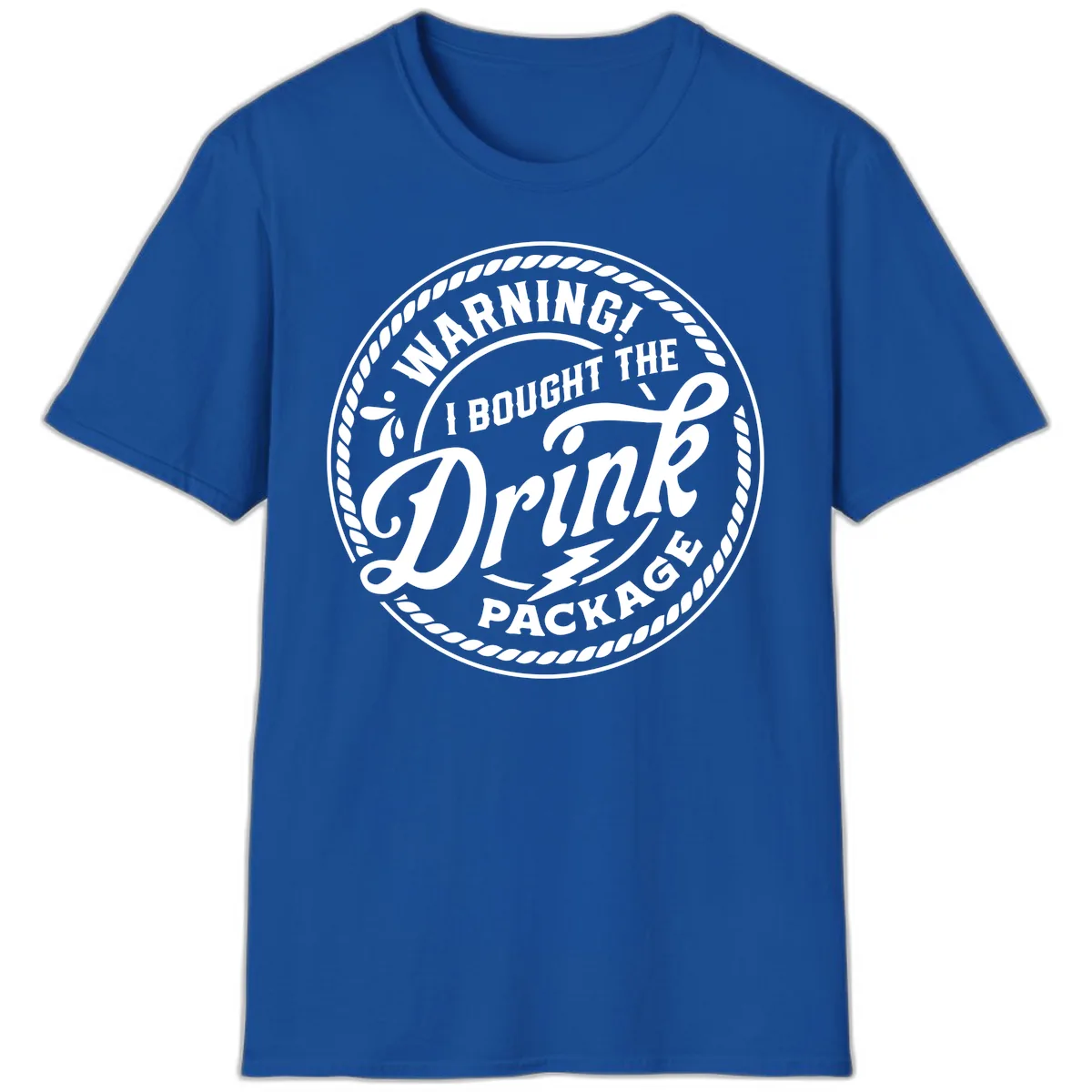 Warning I Bought The Drink Package T-Shirt in Royal