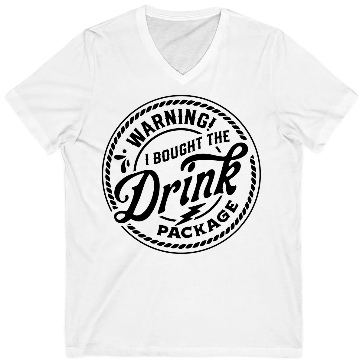 Warning I Bought The Drink Package V-Neck in White