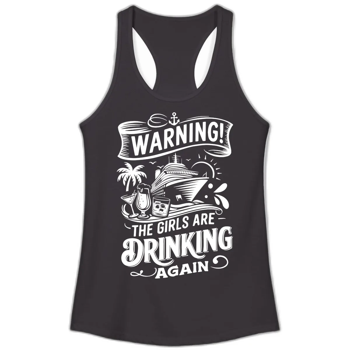 Warning The Girls Are Drinking Again Ladies Tank in Black