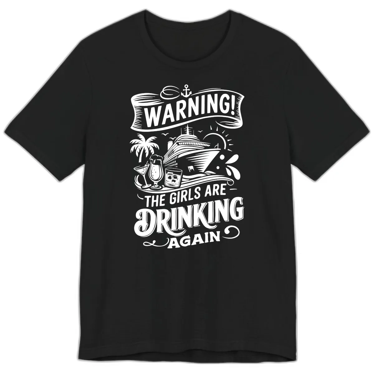 Warning The Girls Are Drinking Again Premium T-Shirt in Black