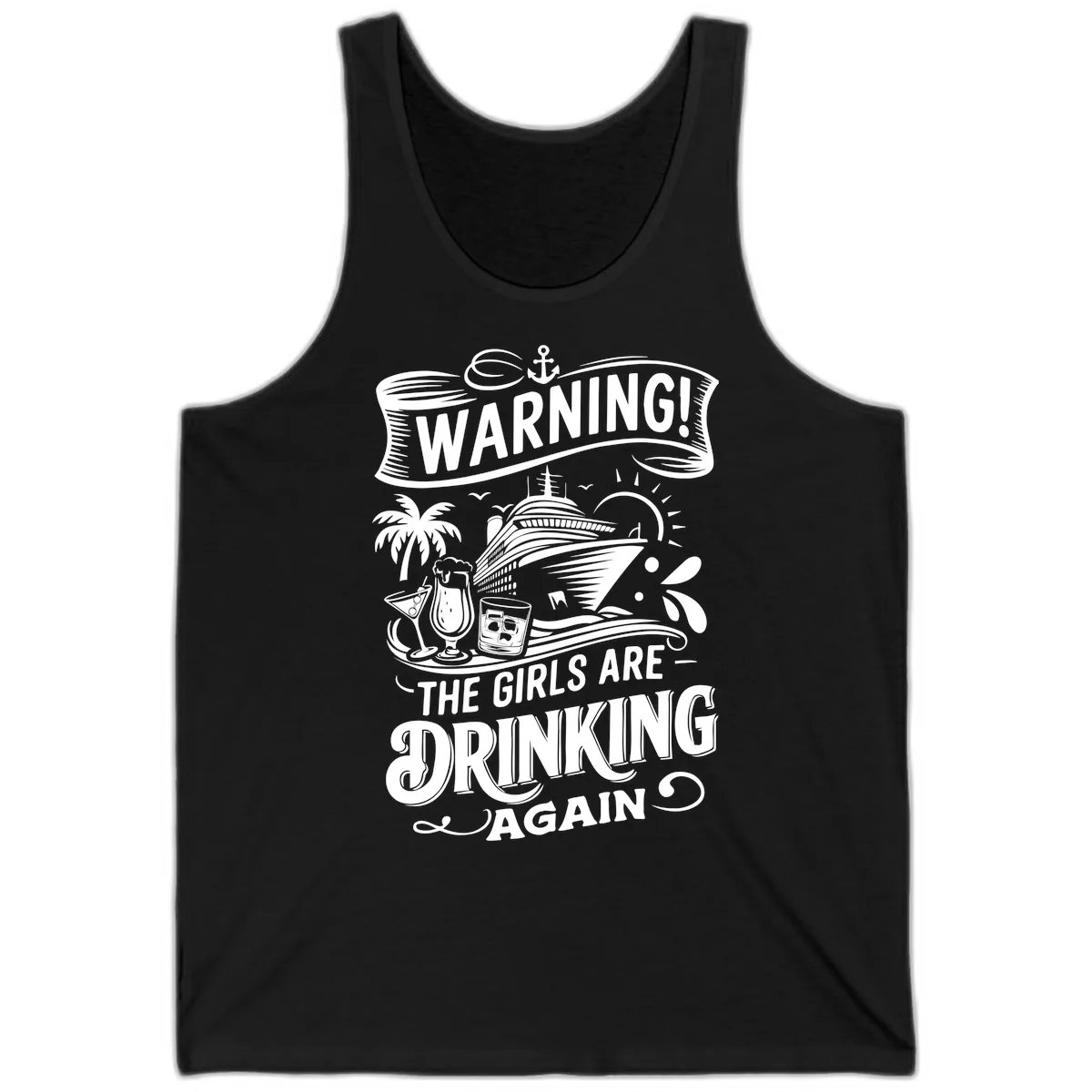 Warning The Girls Are Drinking Again Tank in Black