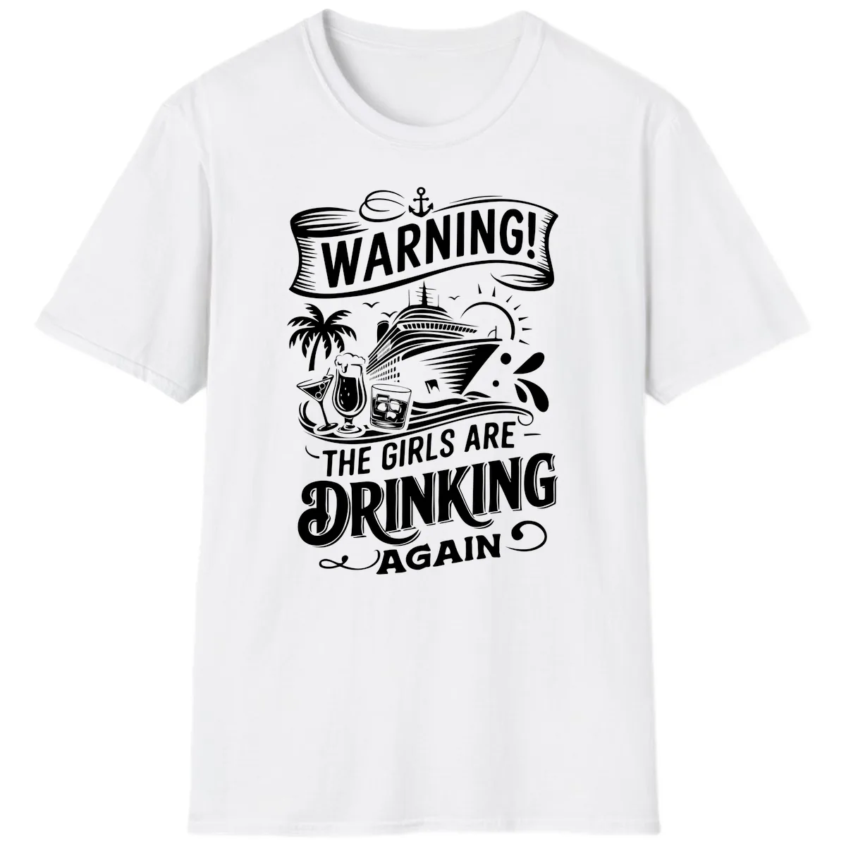 Warning The Girls Are Drinking Again T-Shirt in White