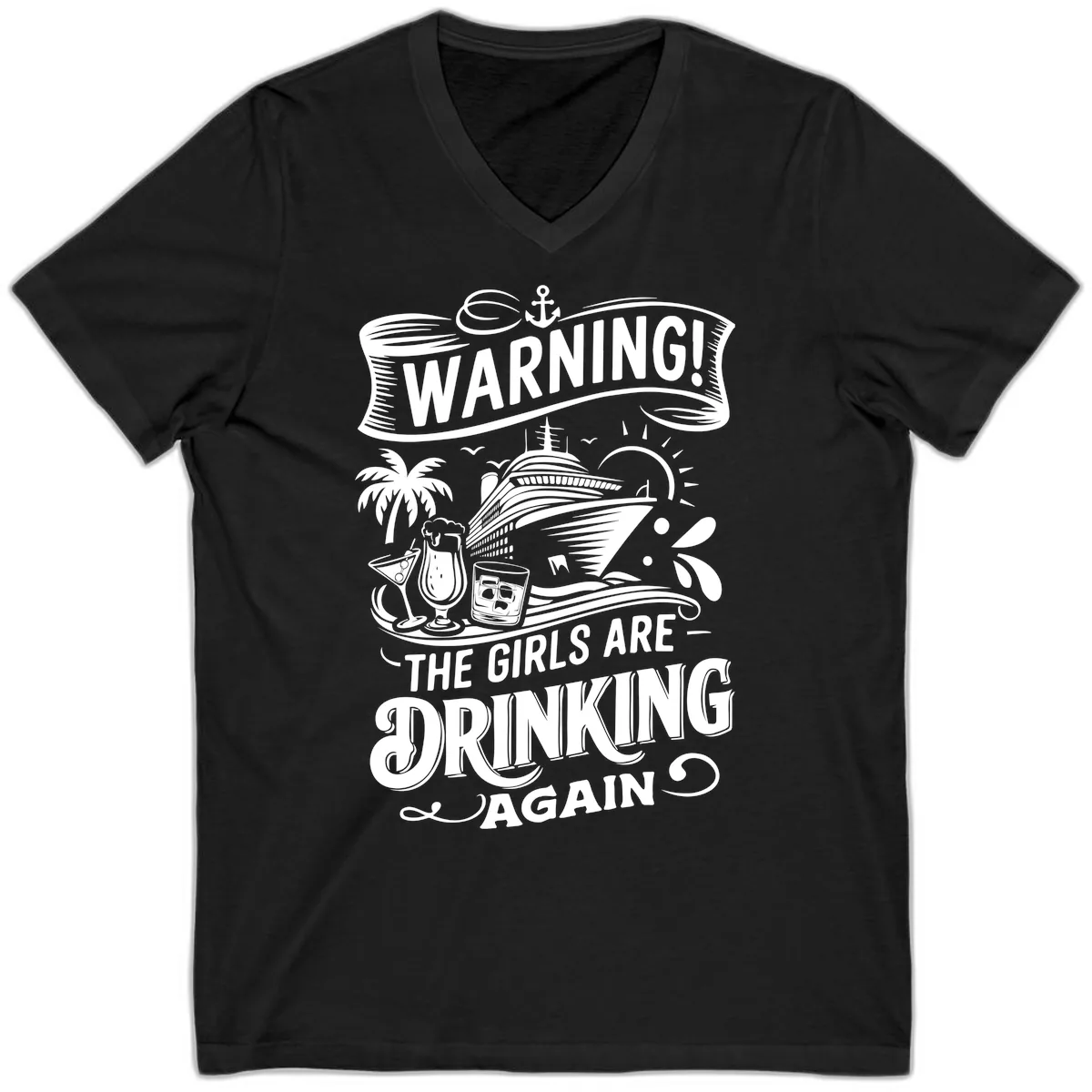 Warning The Girls Are Drinking Again V-Neck in Black