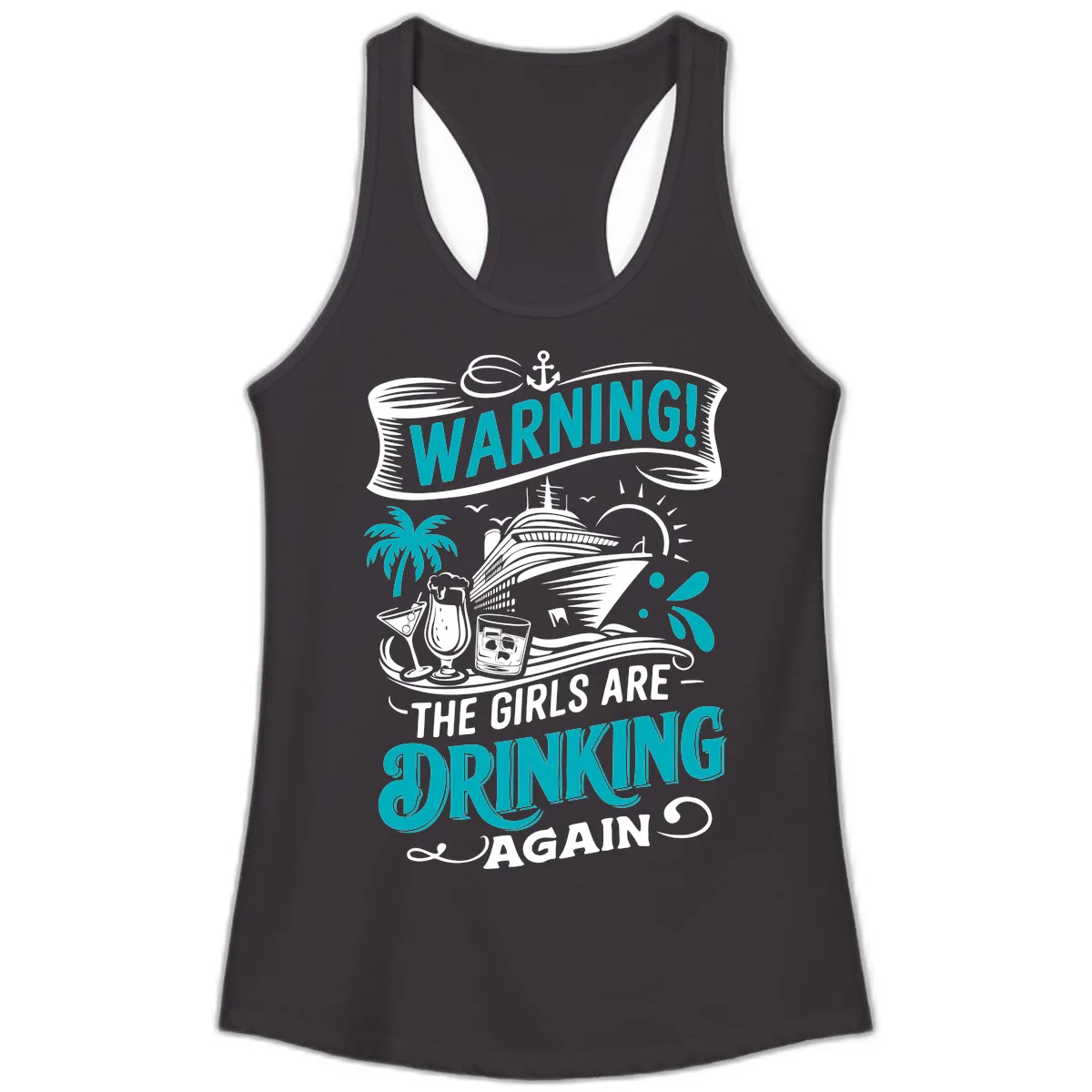 The Girls Are Drinking Again Cruise Warning Ladies Tank in Black