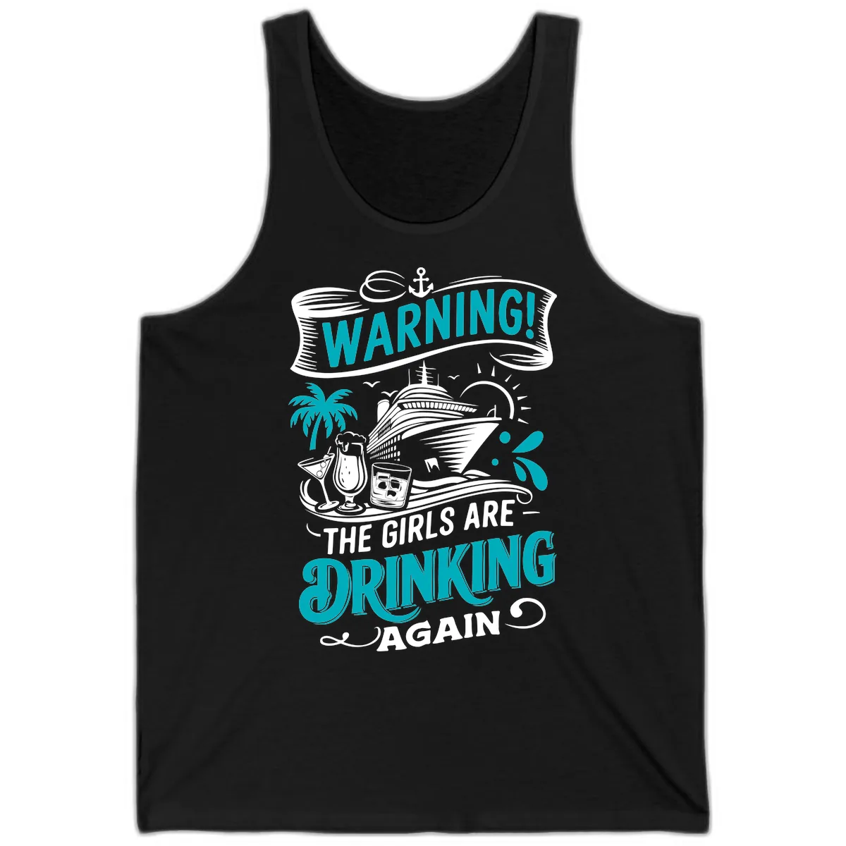 The Girls Are Drinking Again Cruise Warning Tank in Black