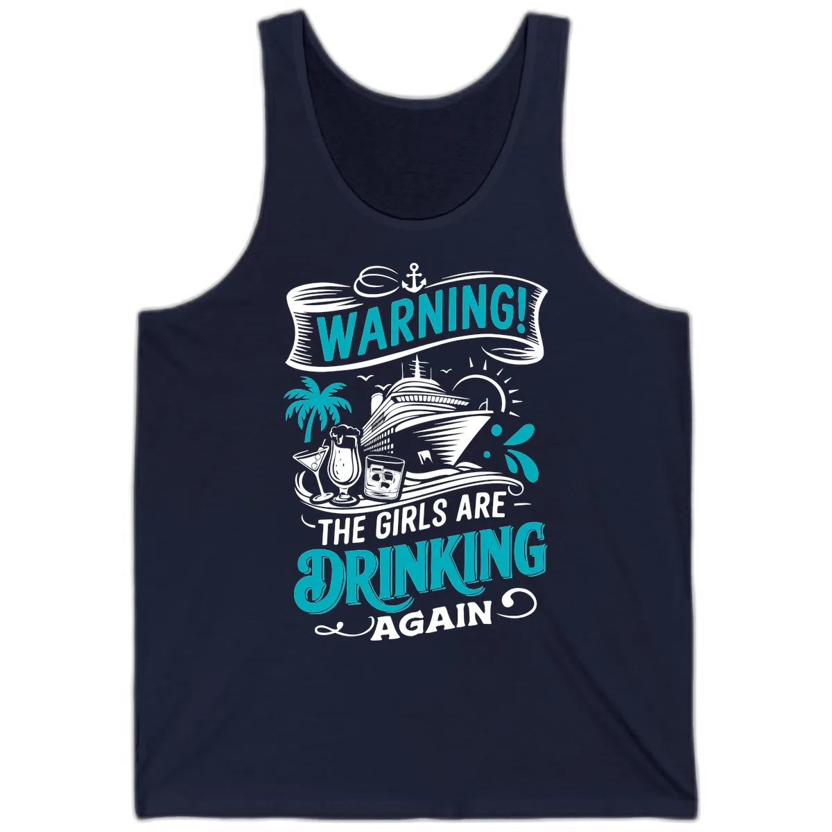 The Girls Are Drinking Again Cruise Warning Tank in Navy