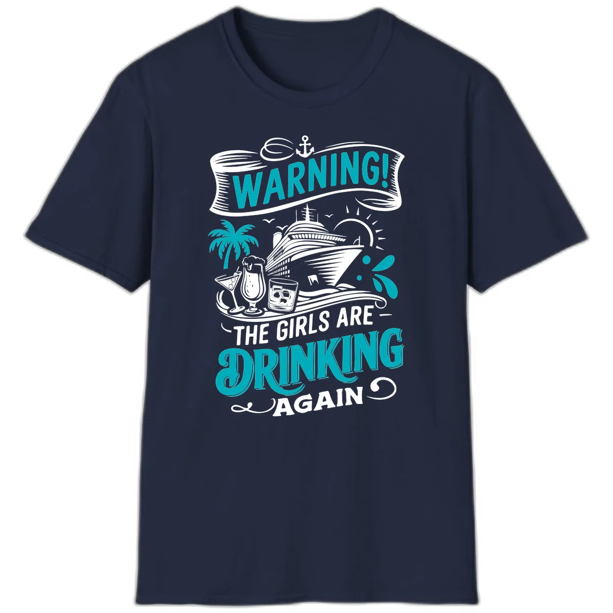 The Girls Are Drinking Again Cruise Warning T-Shirt in Navy