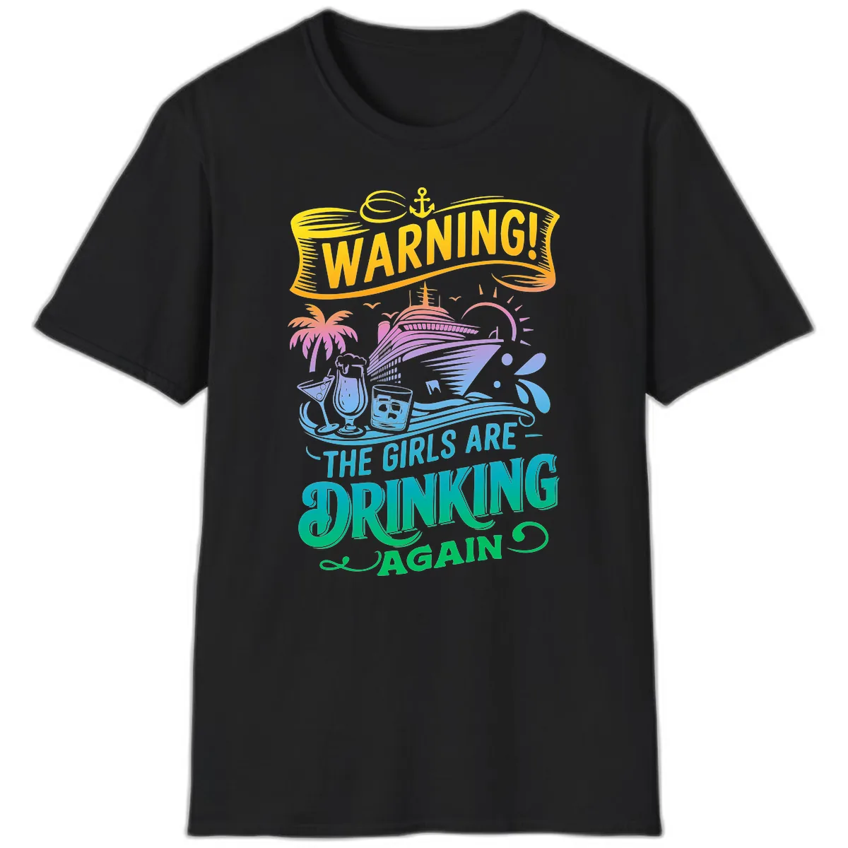 Warning The Girls Are Drinking Again T-Shirt in Black