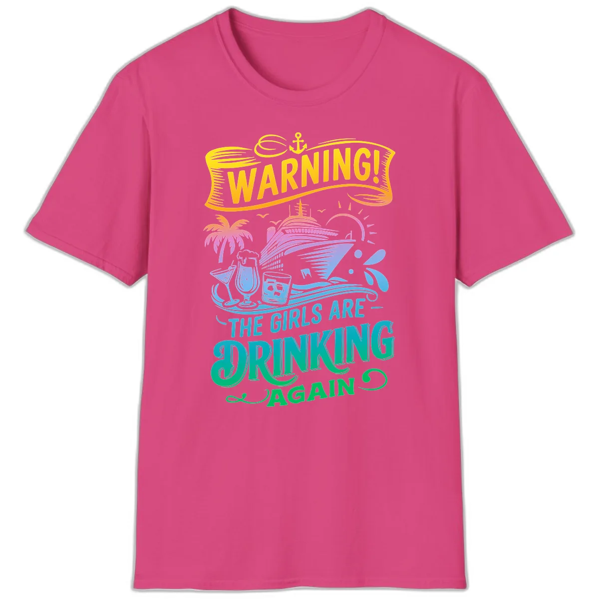 Warning The Girls Are Drinking Again T-Shirt in Heliconia
