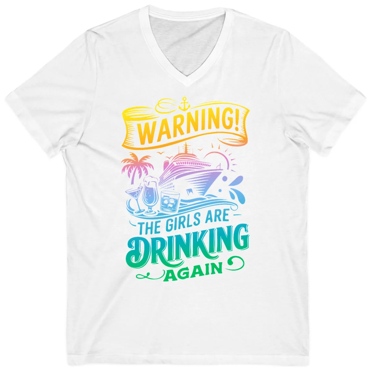 Warning The Girls Are Drinking Again V-Neck in White