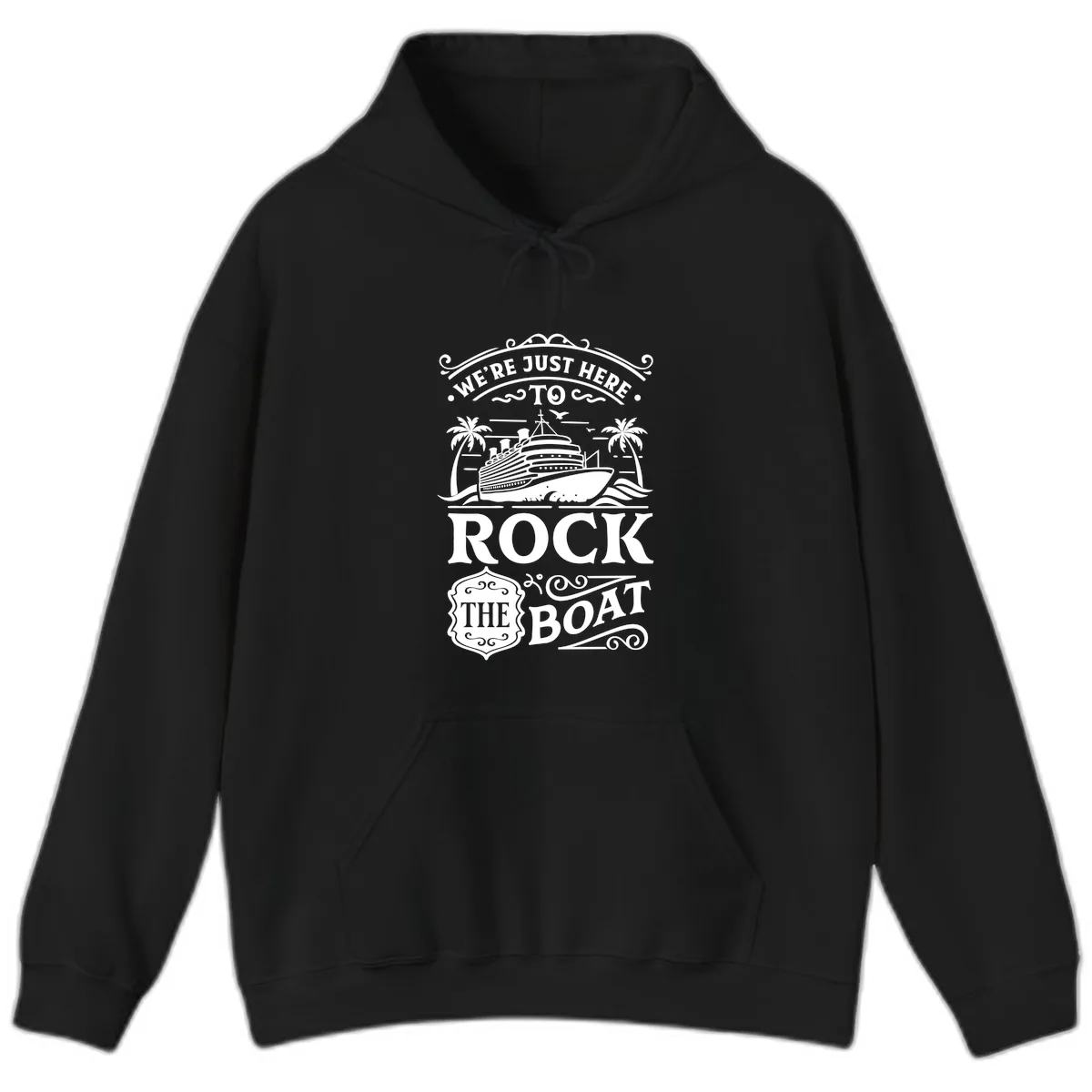 We're Just Here To Rock The Boat Hoodie in Black