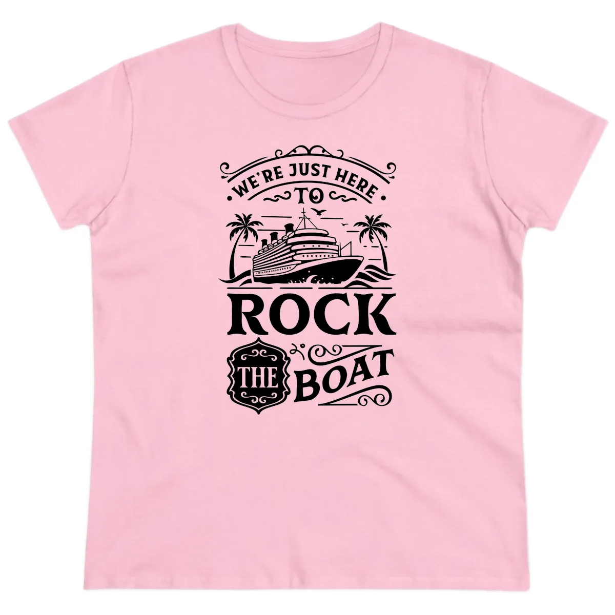 We're Just Here To Rock The Boat Ladies Tee in Light Pink