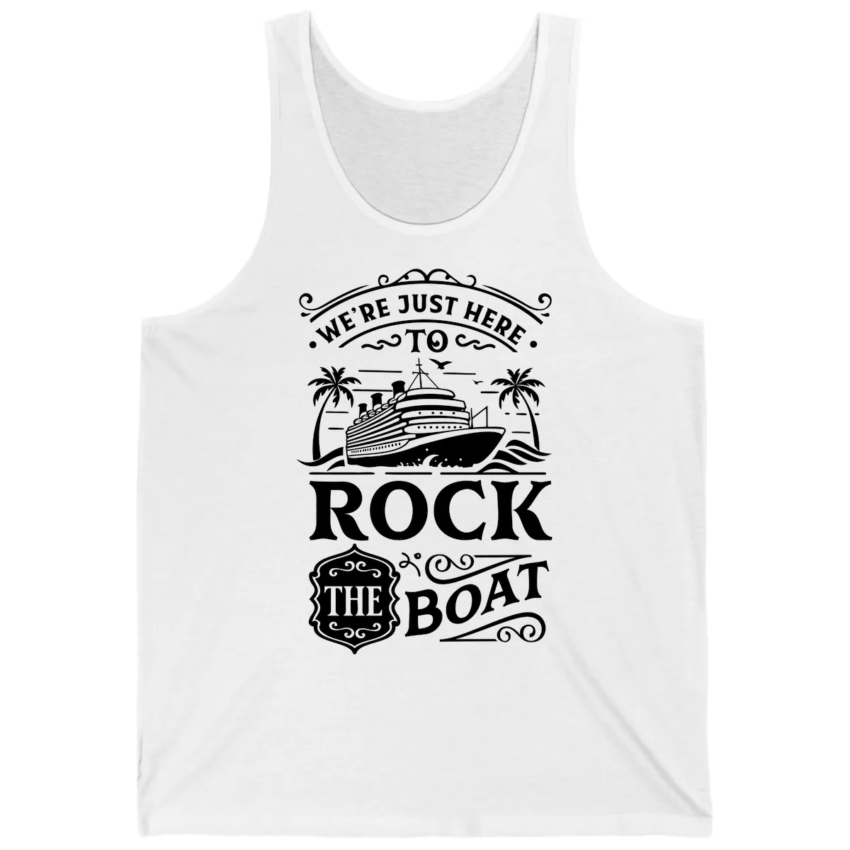 We're Just Here To Rock The Boat Tank in White