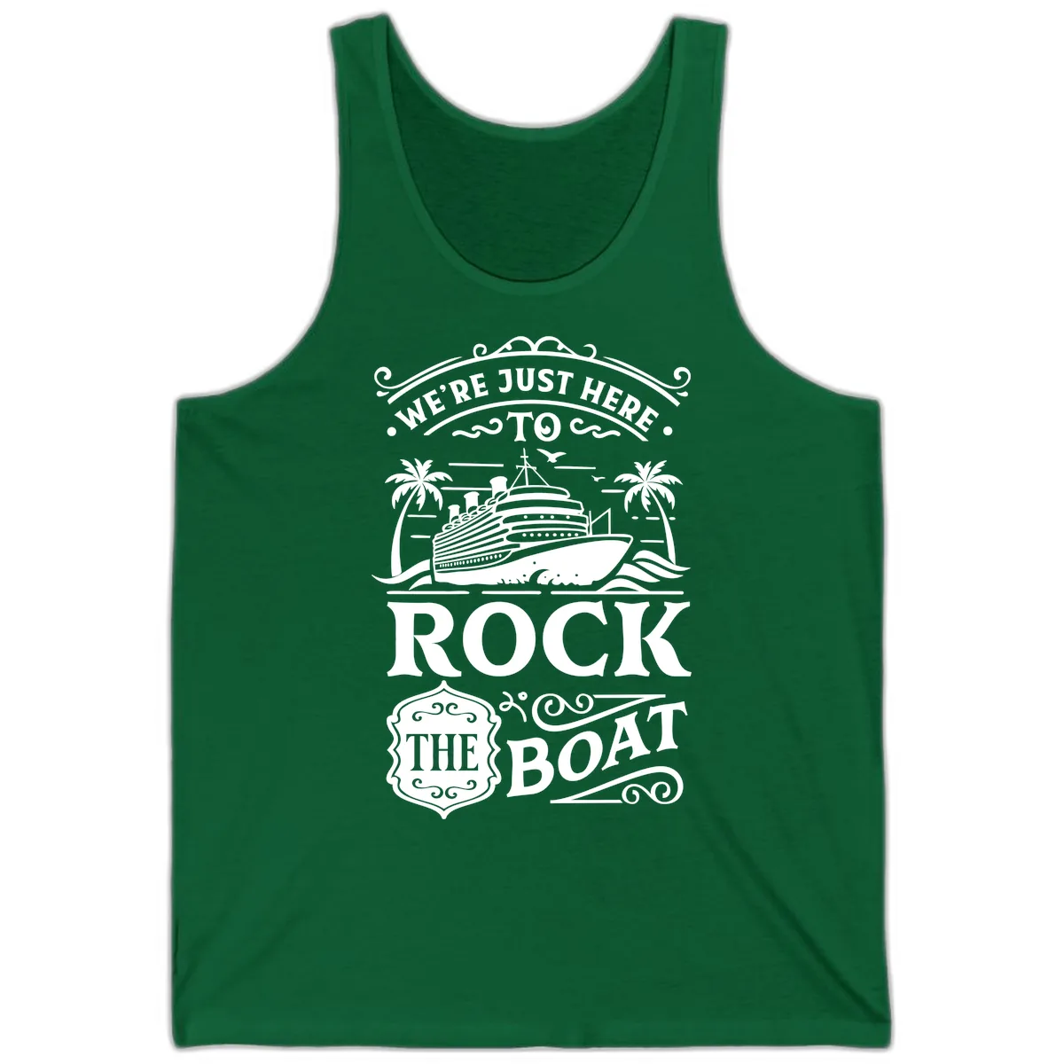 We're Just Here To Rock The Boat Tank in Kelly