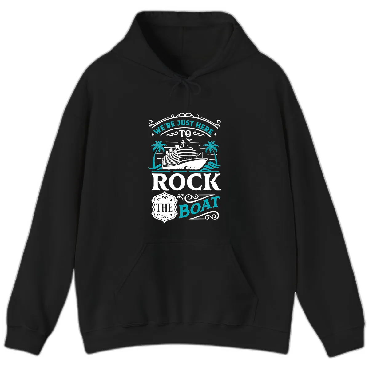 We're Just Here To Rock The Boat Cruise Hoodie in Black