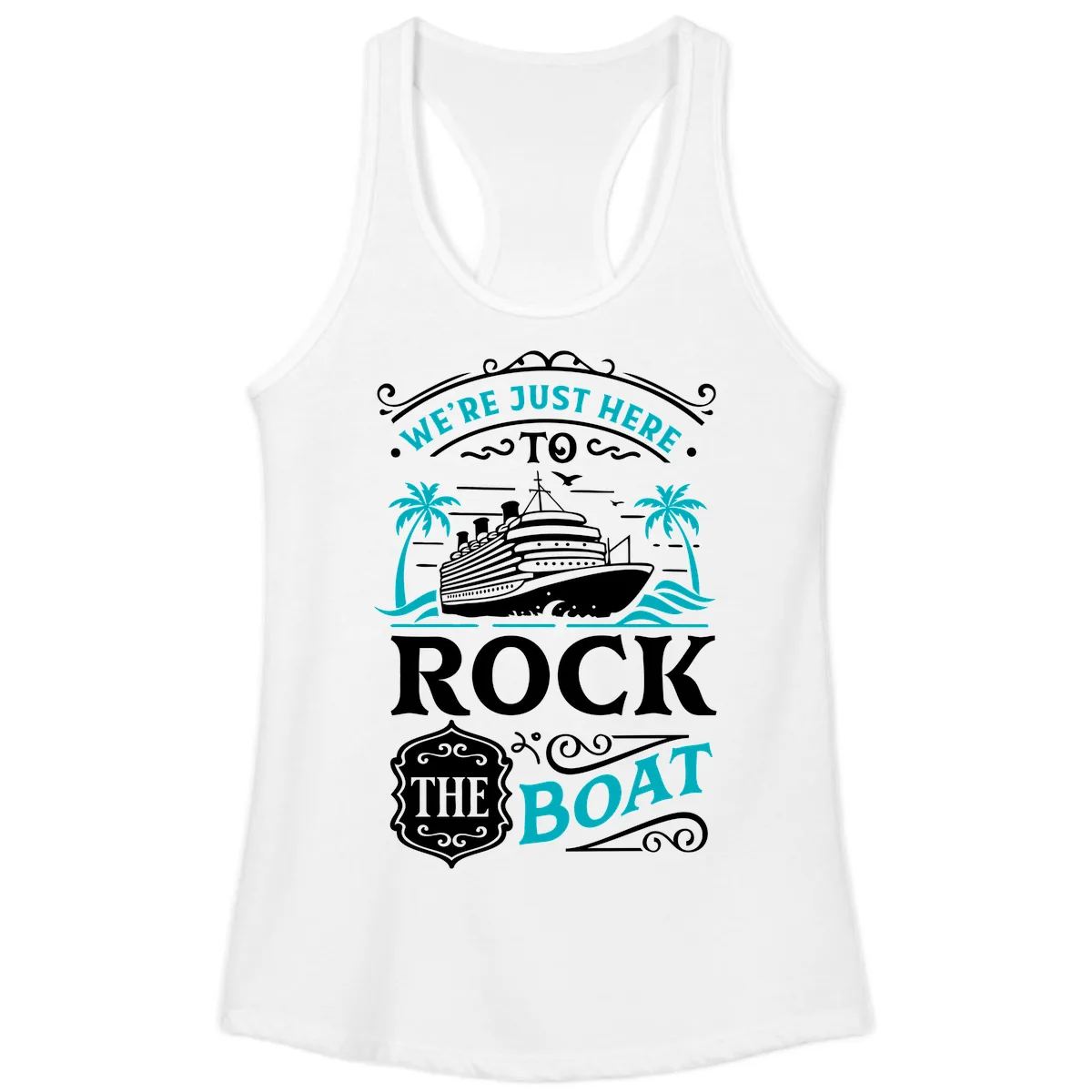 We're Just Here To Rock The Boat Cruise Ladies Tank in White