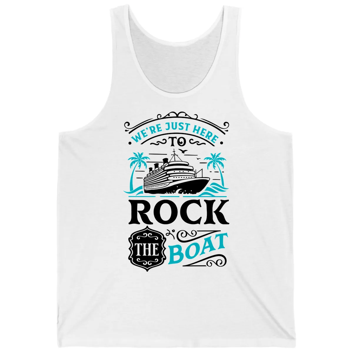 We're Just Here To Rock The Boat Cruise Tank in White