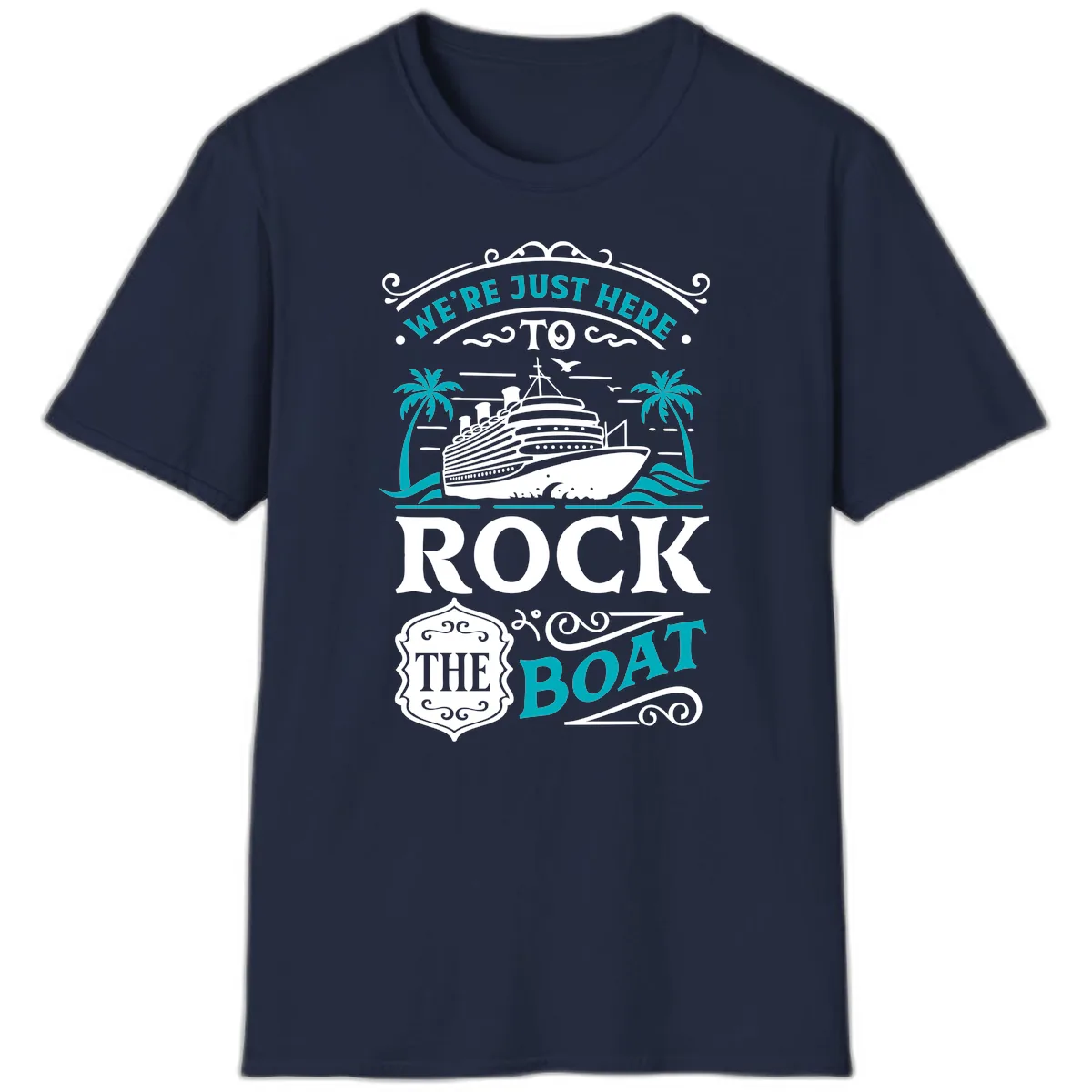 We're Just Here To Rock The Boat Cruise T-Shirt in Navy