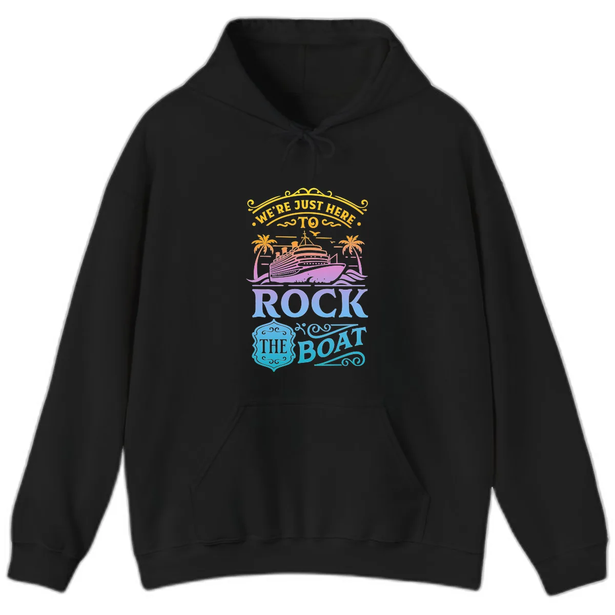 We're Just Here To Rock The Boat Hoodie in Black