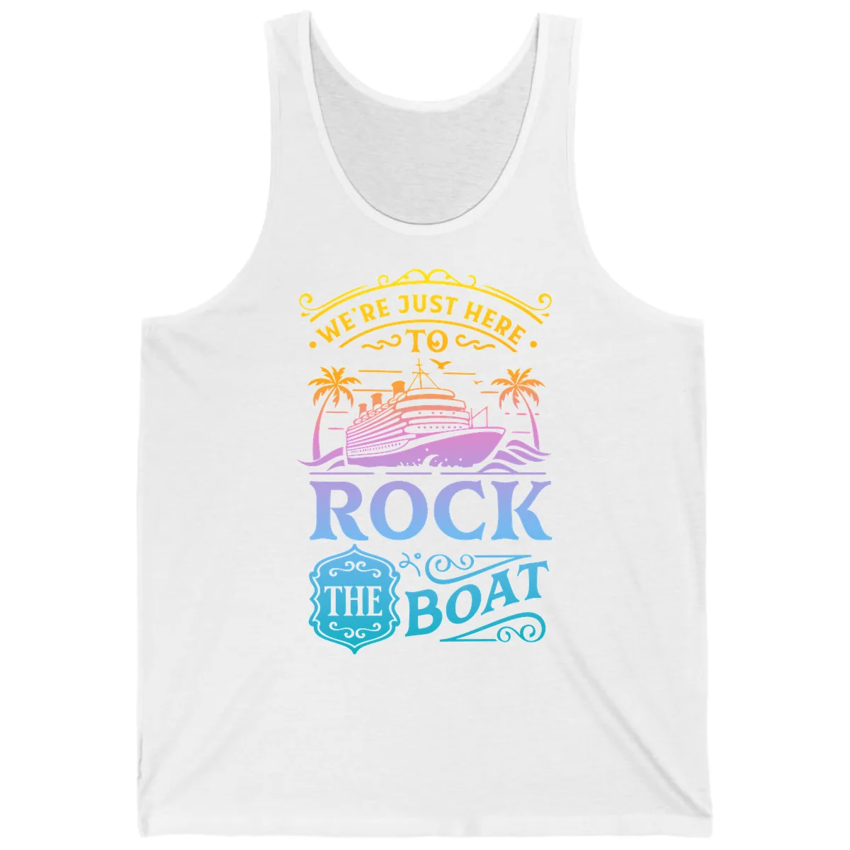 We're Just Here To Rock The Boat Tank in White