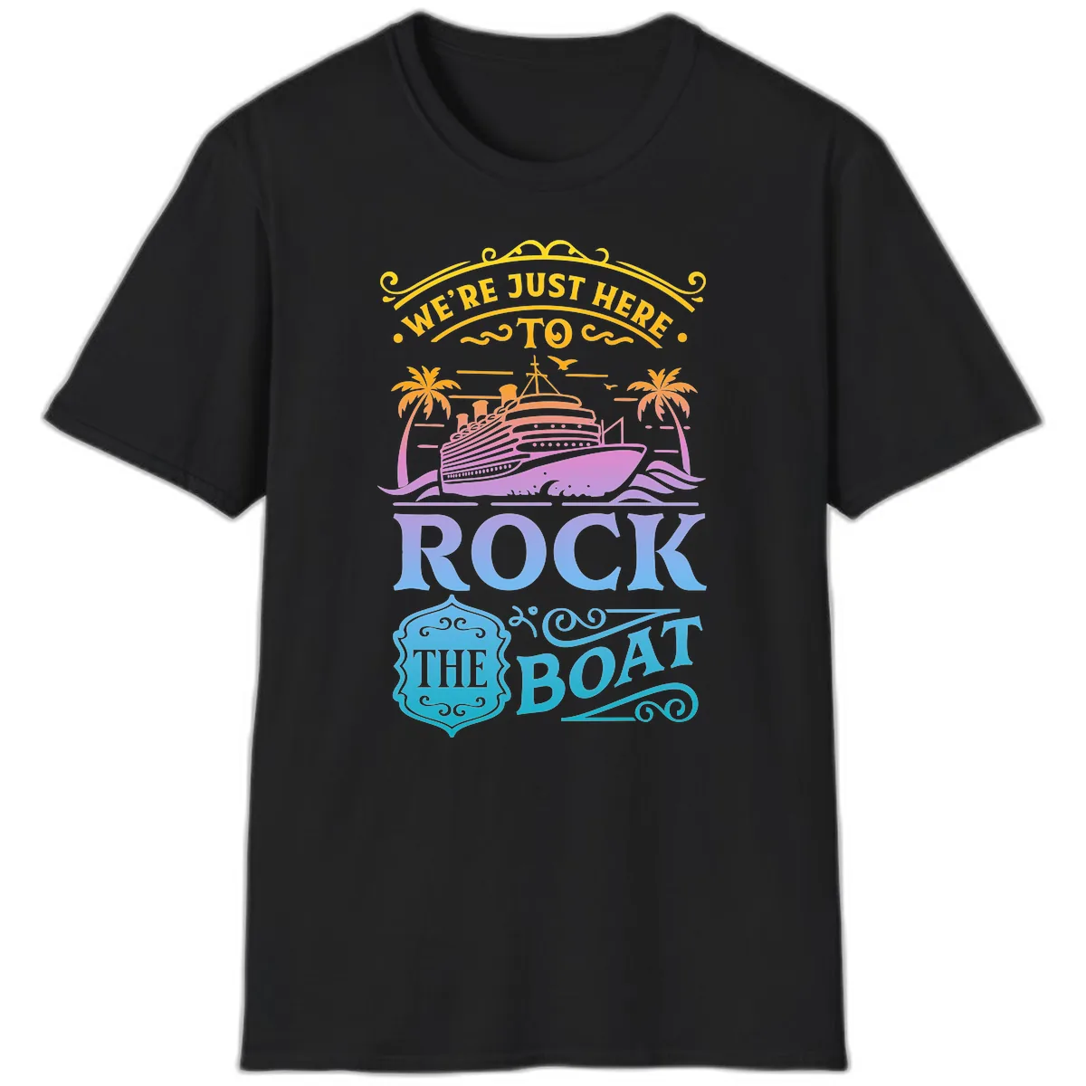 We're Just Here To Rock The Boat T-Shirt in Black