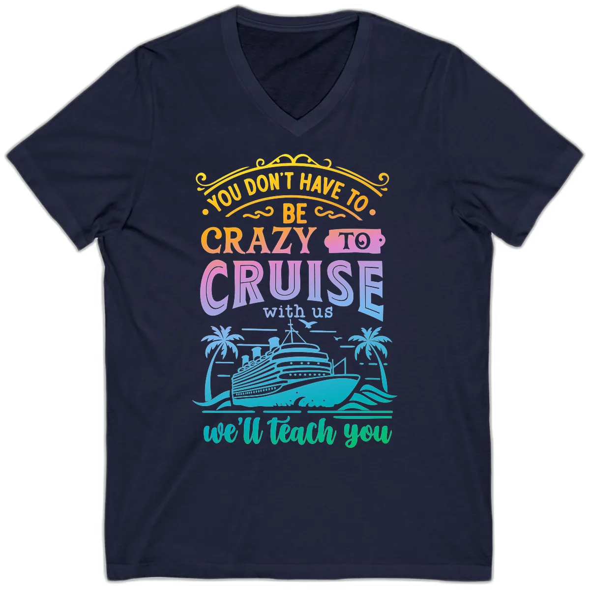 You Don't Have To Be Crazy To Cruise V-Neck in Navy