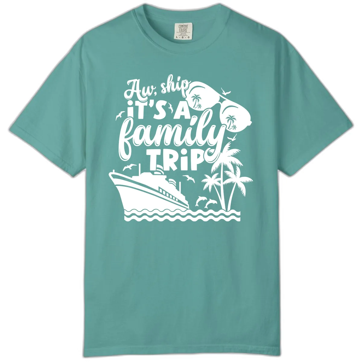 Aw Ship It's A Family Trip Comfort Color in Seafoam